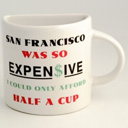 San Francisco Hand Painted "So Expensive" Half Cup Mug