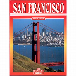 A Complete Guide to Visiting San Francisco Bonechi Guide Book