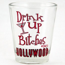 Hollywood Drink Up Bitches Shotglass